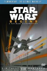 Star Wars Begins: A Filmumentary movie poster