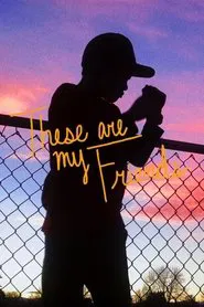 Poster do filme These Are My Friends