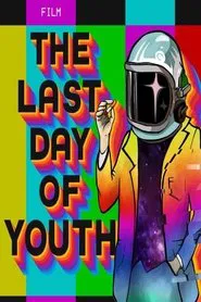 The Last Day of Youth movie poster