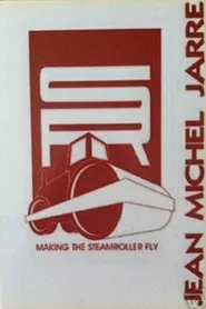 Jean Michel Jarre: Making the Steamroller Fly movie poster