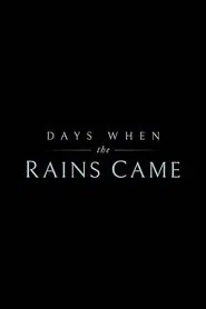 Days When the Rains Came movie poster