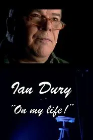 Ian Dury: On My Life! movie poster