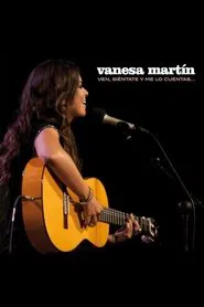 Vanesa Martín - Ven, siéntate y me lo cuentas... movie poster