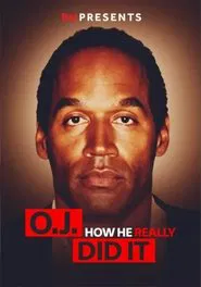TMZ Presents | O.J.: How He Really Did It movie poster