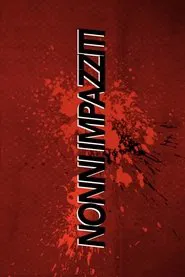 Poster do filme Nonni Impazziti