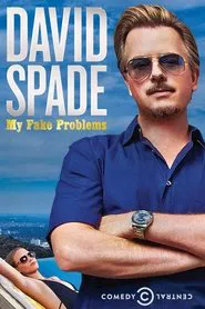 David Spade: My Fake Problems movie poster