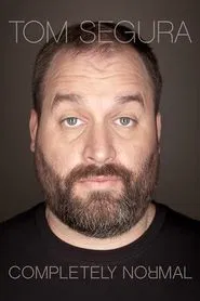 Tom Segura: Completely Normal movie poster