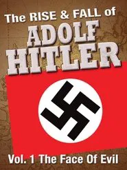The Rise and Fall of Adolf Hitler movie poster