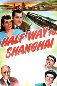 Half Way to Shanghai movie poster