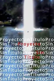 Proyecto sin Título movie poster
