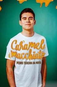 Pedro Teixeira da Mota: Caramelo Macchiato movie poster