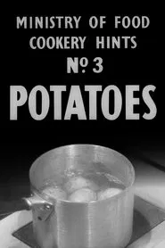 Ministry of Food Cookery Hints No. 3 - Potatoes movie poster