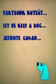 Let Us Keep a Dog movie poster