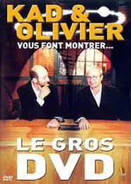 Kad et Olivier vous font montrer... Le Gros DVD movie poster