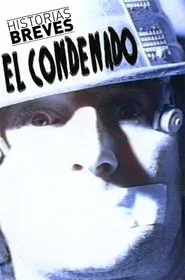 Historias Breves 0: El condenado movie poster