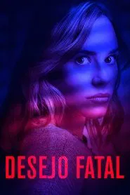 Poster do filme Desejo Fatal