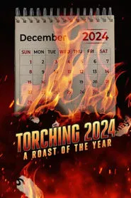 Torching 2024: A Roast of the Year movie poster