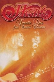 Heart: Fanatic - Live from Caesars Colosseum movie poster