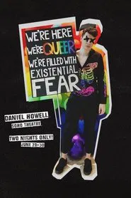 Daniel Howell: We’re Here We’re Queer We’re Filled With Existential Fear movie poster