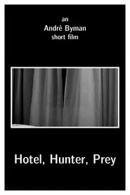 Hotel, Hunter, Prey movie poster