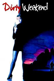 Dirty Weekend movie poster