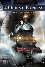 Orient-Express: A Legendary Journey movie poster
