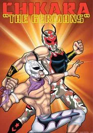 CHIKARA The Germans movie poster