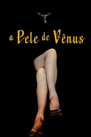 Poster do filme A Pele de Vênus