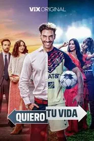 Quiero tu vida movie poster