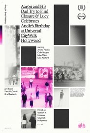 Poster do filme Aaron and His Dad Try to Find Closure & Lucy Celebrates Andie’s Birthday at Universal CityWalk Hollywood