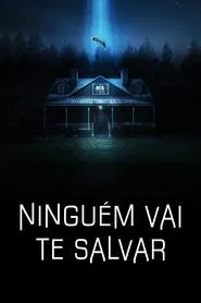 Poster do filme Ninguém Vai te Salvar