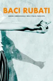 Stolen Kisses: Homosexual Love in Fascist Italy movie poster