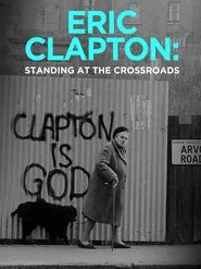 Eric Clapton: Standing at the Crossroads movie poster