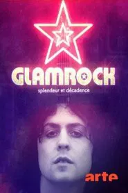 Glam Rock: Splendeur et Décadence movie poster