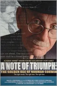 A Note of Triumph: The Golden Age of Norman Corwin movie poster