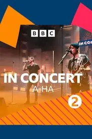 a-ha | BBC Radio 2 In Concert movie poster