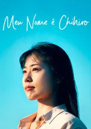Poster do filme Meu Nome é Chihiro
