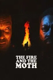 The Fire and the Moth movie poster