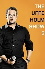 The Uffe Holm Show 3 movie poster