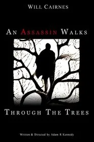 An Assassin Walks Through the Trees movie poster