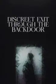 Poster do filme Discreet Exit Through the Back Door