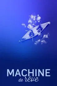 Machine de rêve movie poster