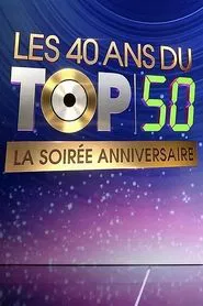 Les 40 ans du top 50, la soirée anniversaire movie poster