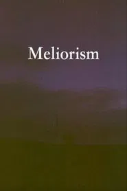 Poster do filme Meliorism