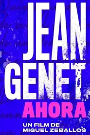 Jean Genet Ahora movie poster