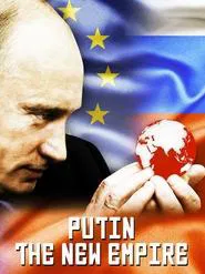 Poster do filme Putin: The New Empire