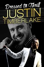 Justin Timberlake: Dressed To Thrill movie poster