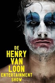 Henry van Loon: De Henry van Loon Entertainment Show movie poster