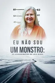 Poster da série Eu Não Sou Um Monstro: Os Assassinatos De Lois Riess