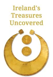 Poster do filme Ireland's Treasures Uncovered